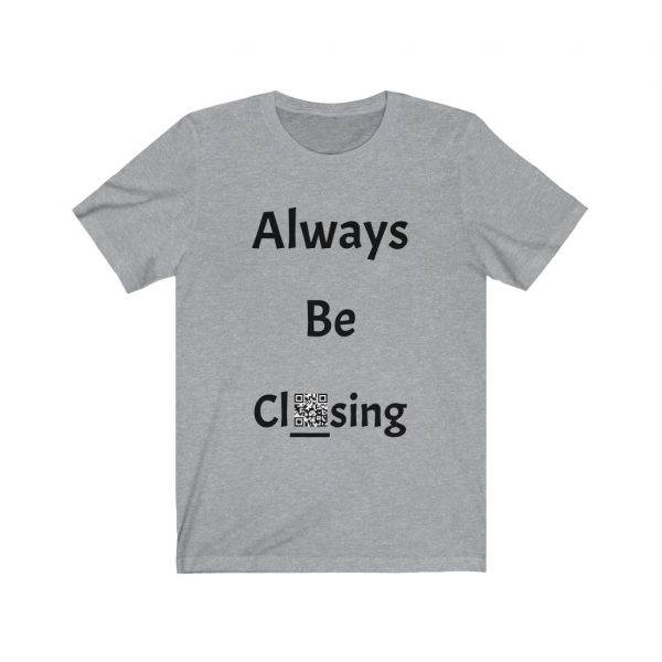 Always Be Closing - Capitalize - Bright Unisex Jersey Short Sleeve T-shirt