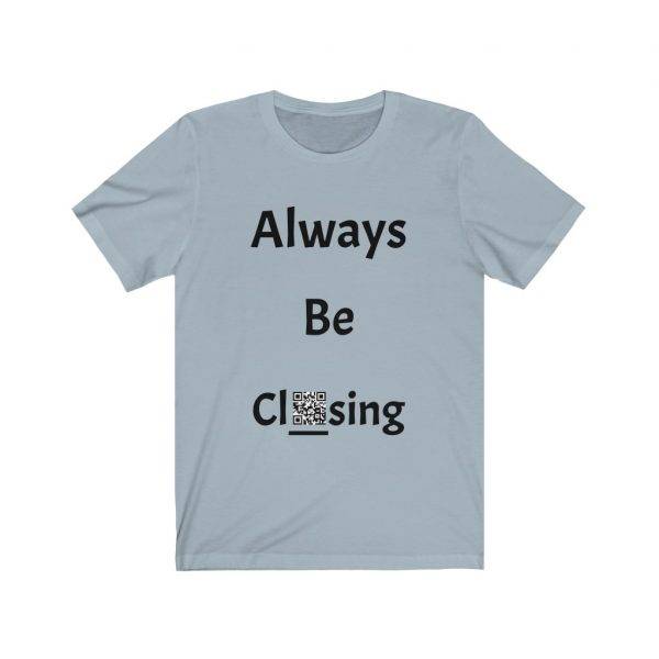 Always Be Closing - Capitalize - Bright Unisex Jersey Short Sleeve T-shirt