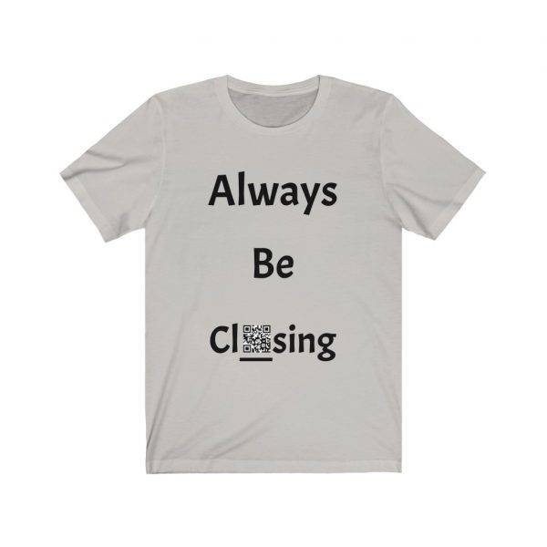 Always Be Closing - Capitalize - Bright Unisex Jersey Short Sleeve T-shirt